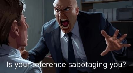 Is your reference sabotaging you? Click to watch video about transparent reference checking